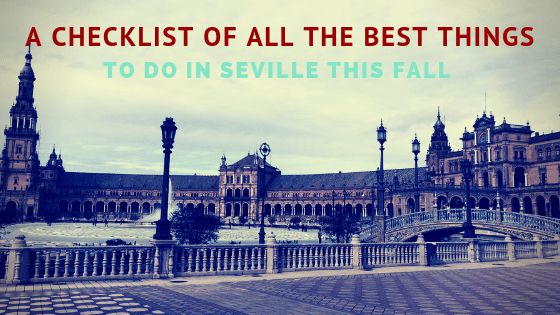 Checklist-of-things-to-do-in-Seville-this-fall-Blog Checklist-of-things-to-do-in-Seville-this-fall-Blog