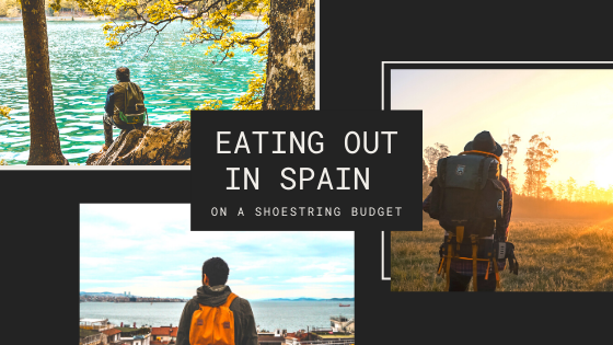 eating out in spain on a shoetring budget